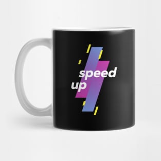 speed up Mug